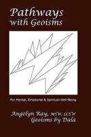 Pathways with Geoisms: For Mental, Emotional, and Spiritual Well-Being 1440489424 Book Cover