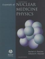 Essentials of Nuclear Medicine Physics 0632043148 Book Cover