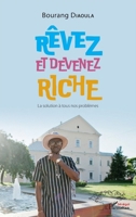 Rêvez et devenez riche: La solution à tous nos problèmes (Harmattan Sénégal) (French Edition) 2140280067 Book Cover