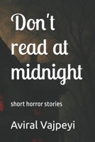 Don't read at midnight: short horror stories B0FLWQY9B4 Book Cover