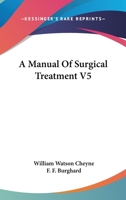 A Manual Of Surgical Treatment V5 1163130869 Book Cover