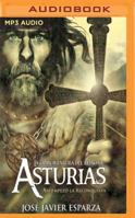 La gran aventura del Reino de Asturias : así empezó la reconquista 8497349784 Book Cover