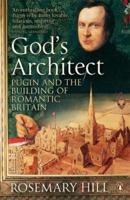 God's Architect: Pugin and the Building of Romantic Britain 0140280995 Book Cover