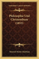 Philosophie Und Christenthum (1853) 1160226822 Book Cover