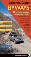 California Desert Byways: 68 of California's Best Backcountry Drives 0899974139 Book Cover