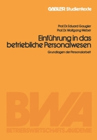 Einführung in das betriebliche Personalwesen: Grundlagen der Personalarbeit 3409383417 Book Cover