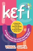 Kefi: 25 Things I do Everyday to keep Myself Happy B099FXHBMN Book Cover