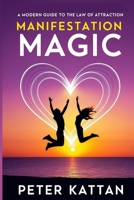 Manifestation Magic: A Modern Guide to the Law of Attraction B0DVC27P6B Book Cover