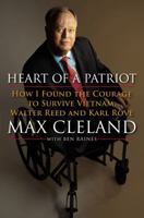 Heart of a Patriot: How I Found the Courage to Survive Vietnam, Walter Reed and Karl Rove 1439126054 Book Cover