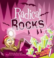 Radical Rocks (Science Rocks) (Science Rocks) 1602700400 Book Cover