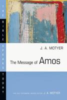 Message of Amos (Bible Speaks Today) 0877847665 Book Cover