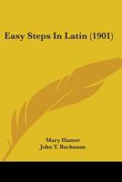 Easy Steps In Latin 1104120291 Book Cover