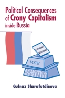 Political Consequences of Crony Capitalism inside Russia 0268041350 Book Cover