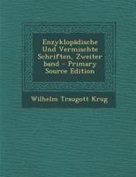 Enzyklop�dische Und Vermischte Schriften, Zweiter band 0274893533 Book Cover