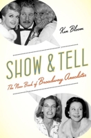 Show and Tell: The New Book of Broadway Anecdotes 0190221011 Book Cover