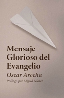 Mensaje Glorioso del Evangelio B0FG3C46CB Book Cover