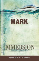 Immersion Bible Studies--Mark 1426709161 Book Cover