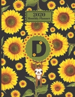 2020 Monthly Planner: Smiling Sloth Sunflowers Personalized Monogram Initial D Letter D Appointment Calendar Organizer And Journal For Writing 1710050535 Book Cover