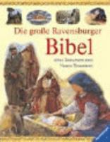 Die große Ravensburger Bibel. Altes Testament und Neues Testament. ( Ab 8 J.). 347335869X Book Cover
