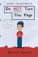 Do NOT Turn This Page (Impossibly Impertinent Pages, #1) 0986287911 Book Cover