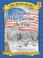 The Boy Who Carried the Flag 1601152485 Book Cover