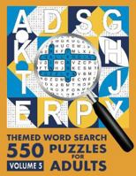 550 Themed Word Search Puzzles for Adults, Volume 5: Challenging Brain Teaser Puzzles To Stretch Your Mind And Keep Your Brain Active 1913712230 Book Cover