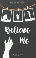 Believe Me B0D9WLZF8C Book Cover