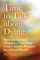 How Clergy and Chaplains Can Help Senior Adults Prepare for a Good Death by Addressing It Now: The Soul's Legacy 1785928058 Book Cover