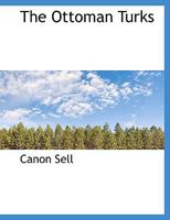 The Ottoman Turks 1508735670 Book Cover