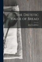 The Dietetic Value of Bread 1019072202 Book Cover