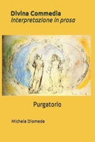 Divina Commedia, Versione in prosa: Purgatorio 1499636784 Book Cover