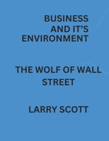 Business And It's Environment: the wolf of wall street B0CQGW5BQ5 Book Cover