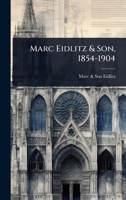 Marc Eidlitz & Son, 1854-1904 1024033422 Book Cover