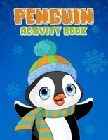 Penguin Activity Book: Childrens Coloring And Activity Pages, Reindeer, Penguin, Owl Illustrations And Designs To Color B08P4JGXLF Book Cover