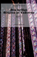 Den hellige Birgitta af Vadstena (bind 1) 8711886498 Book Cover