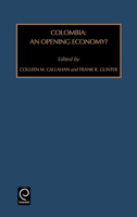 Colombia: An Opening Economy? (Contemporary Studies in Economic and Financial Analysis) (Contemporary Studies in Economic and Financial Analysis) (Contemporary ... Studies in Economic and Financial An 0762304189 Book Cover