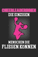 Cheerleaderinnen Die Einzigen Menschen Die Fliegen Können: Din A5 Heft (Kariert) Mit Karos Für Cheerleader | Notizbuch Tagebuch Planer Cheerleading | ... Cheerleaderin Notebook (German Edition) 1677838299 Book Cover