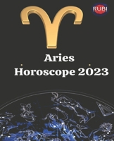 Aries. Horoscope 2023 B0BKS5ZY9S Book Cover