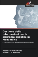 Gestione delle informazioni per la sicurezza pubblica in Mozambico: Il caso della polizia della Repubblica del Mozambico 6206137473 Book Cover