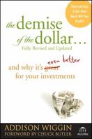 The Demise of the Dollar...: And Why It's Even Better for Your Investments 0471746010 Book Cover