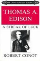 Thomas A. Edison: A Streak of Luck (Da Capo Series in Science) 0553131419 Book Cover