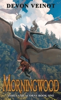 Morningwood (Ashes and Acorns) 1738151301 Book Cover