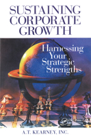 Sustaining Corporate Growth: Harnessing Your Strategic Strengths 1574442899 Book Cover