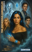 The Zepherous Chronicles Episode II - Cantera B0GRCVHYLD Book Cover