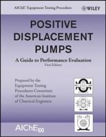 Positive Displacement Pumps: A Guide to Performance Evaluation 0470180978 Book Cover