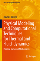 Physical Modeling and Computational Techniques for Thermal and Fluid-dynamics: Practical Numerical Mathematics 3030797163 Book Cover