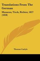 Translations from the German: Musæus, Tieck, Richter 1143200071 Book Cover