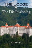 The Lodge - The Disillusioning 1929882149 Book Cover