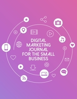 Digital Marketing Journal For The Small Business: Online Business Calendar Scheduler and Organizer For Social Entrepreneurs 1696007585 Book Cover