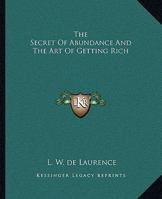 The Secret Of Abundance And The Art Of Getting Rich 1425352464 Book Cover